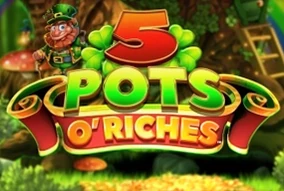 5 Pots O' Riches